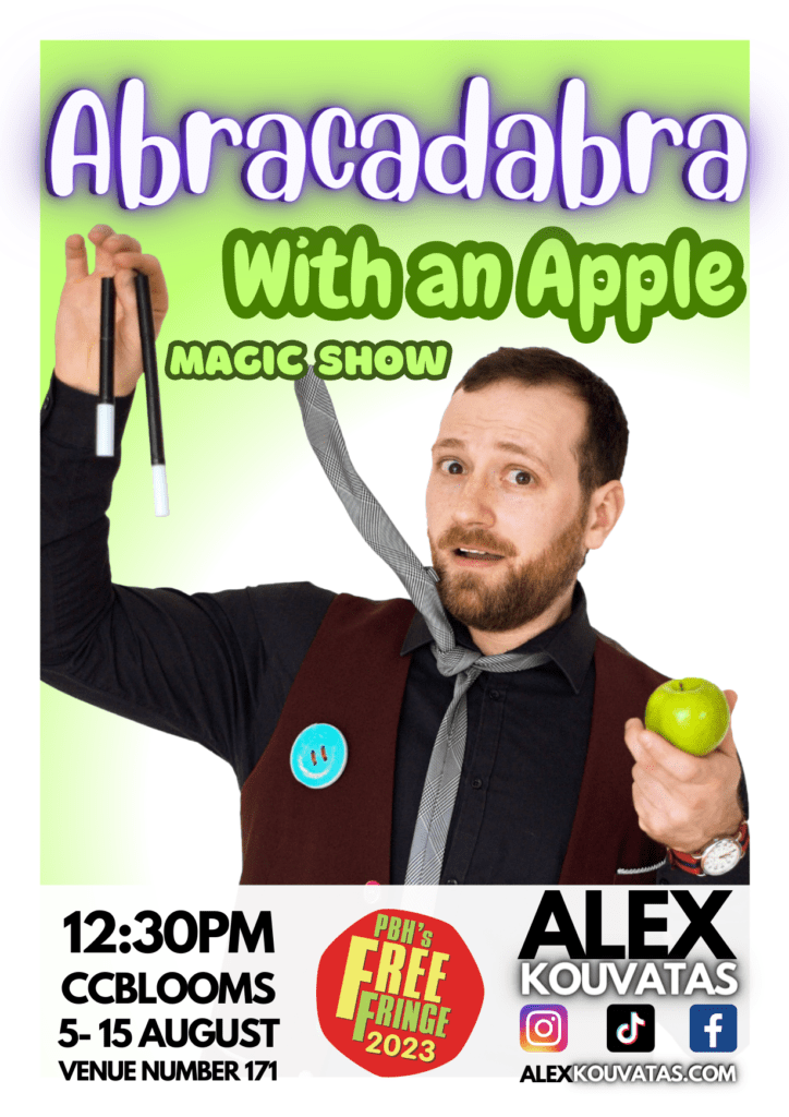Fringe Festival 6 Abracadabra with an apple magic show